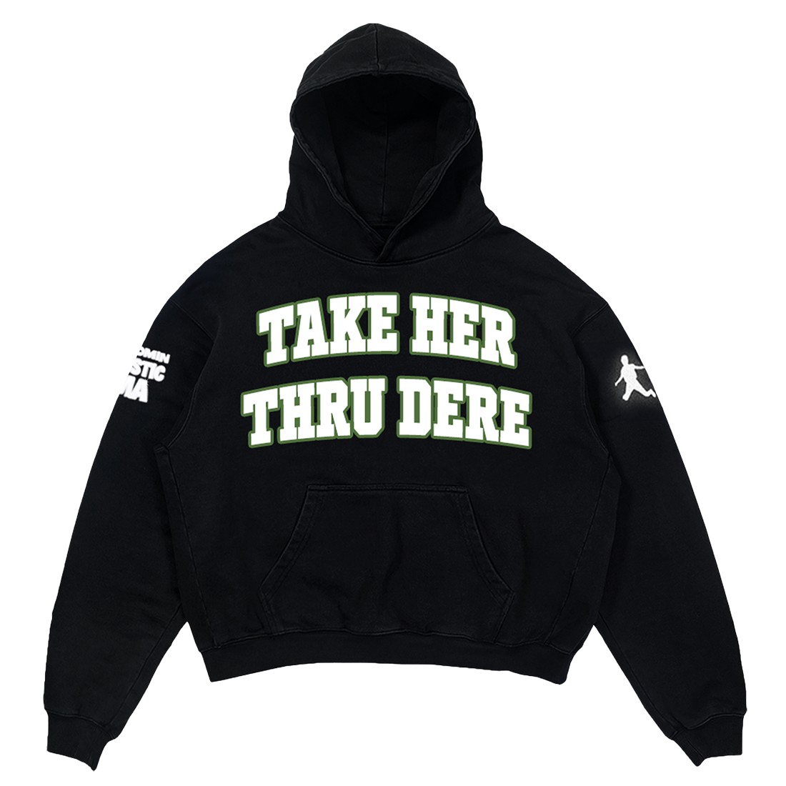 TAKE HER THRU DERE COLLEGIATE HOODIE